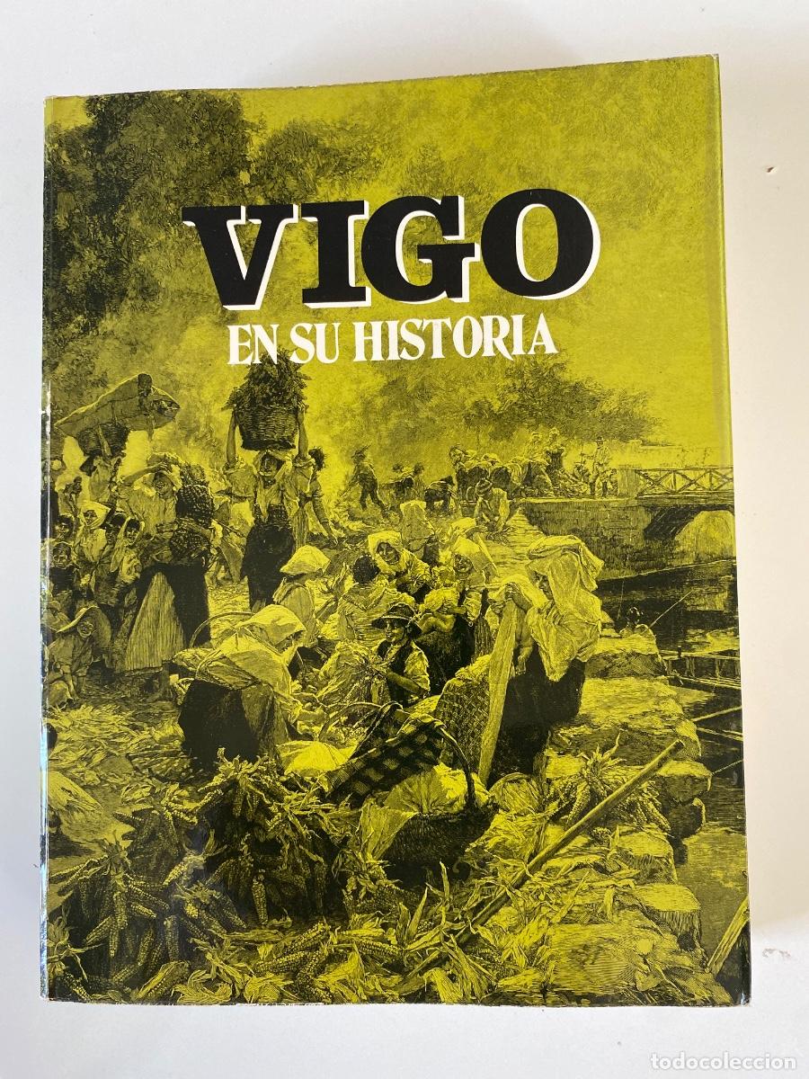 Libros de segunda mano: Vigo en su historia. &Aacute;lvaro Cunqueiro, Alvarez Bl&aacute;zquez y otros. Vigo 1980