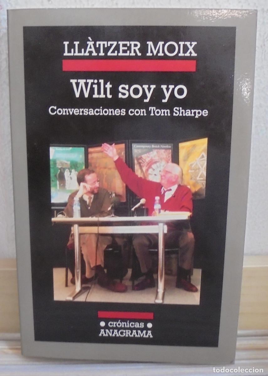 Libros de segunda mano: Wilt soy yo, coversaciones con Tom Sharpe. Ll&aacute;tzer Moix