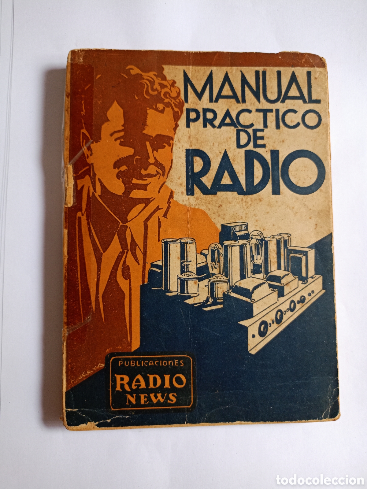 Second hand books: MANUAL PR&Aacute;CTICO DE RADIO (Tapa Blanda) J. A. de la Lama 1938