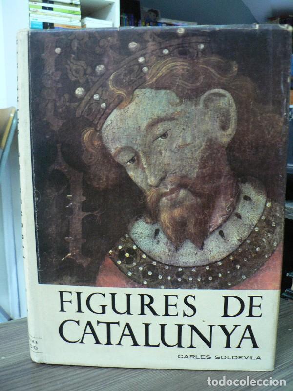 Libros de segunda mano: Figures de Catalunya - Carles Soldevila - Editorial Aedos - 1955, 1&ordf; ed. - Colecci&oacute;n N&ordm; 2