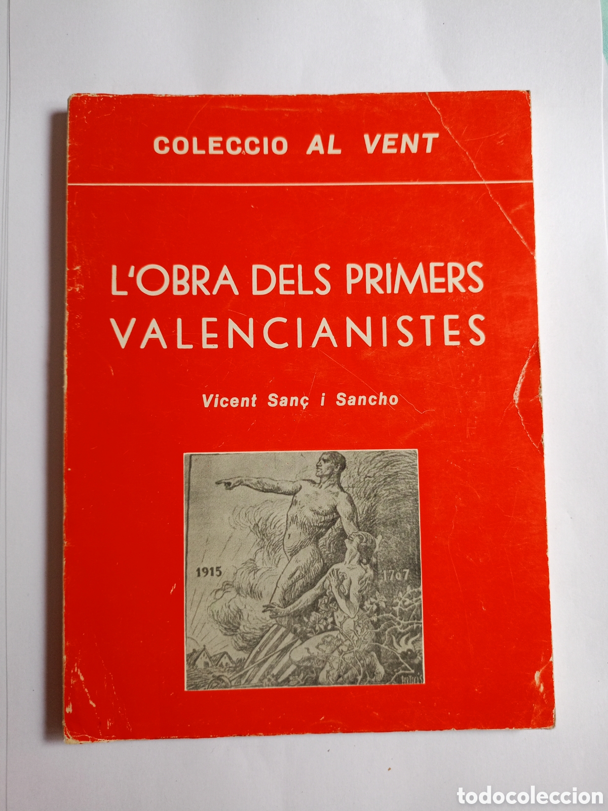 Second hand books: L'obra dels primers valencianistes&rdquo; de Vicent Sanchis i Sancho, publicado dentro de la &rdquo;Coleccio al