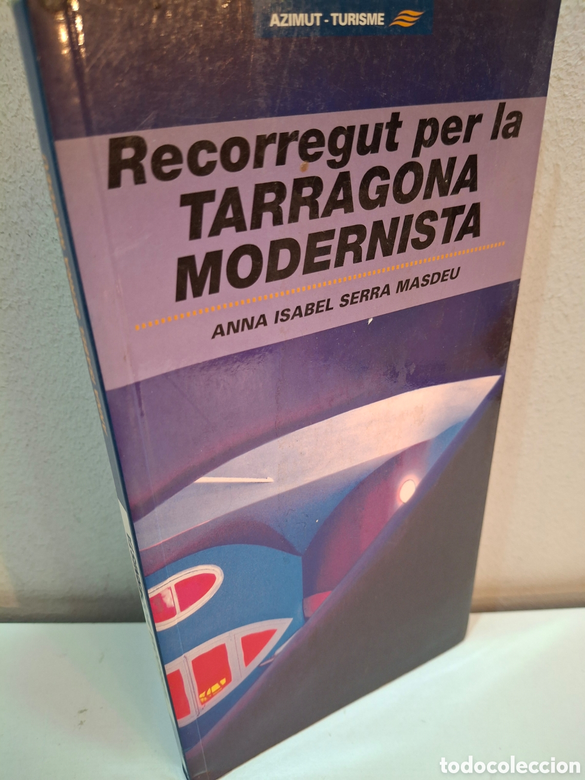 Livros em segunda m&atilde;o: RECORREGUT PER LA TARRAGONA ODERNISTA, ANNA ISABEL SERRA MASDEU, COSSETANIA, 2003