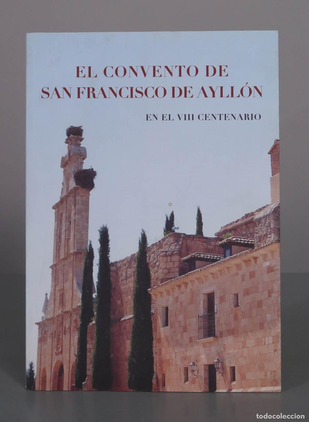 Libros de segunda mano: El Convento de San Francisco de Ayll&oacute;n en el VIII Centenario