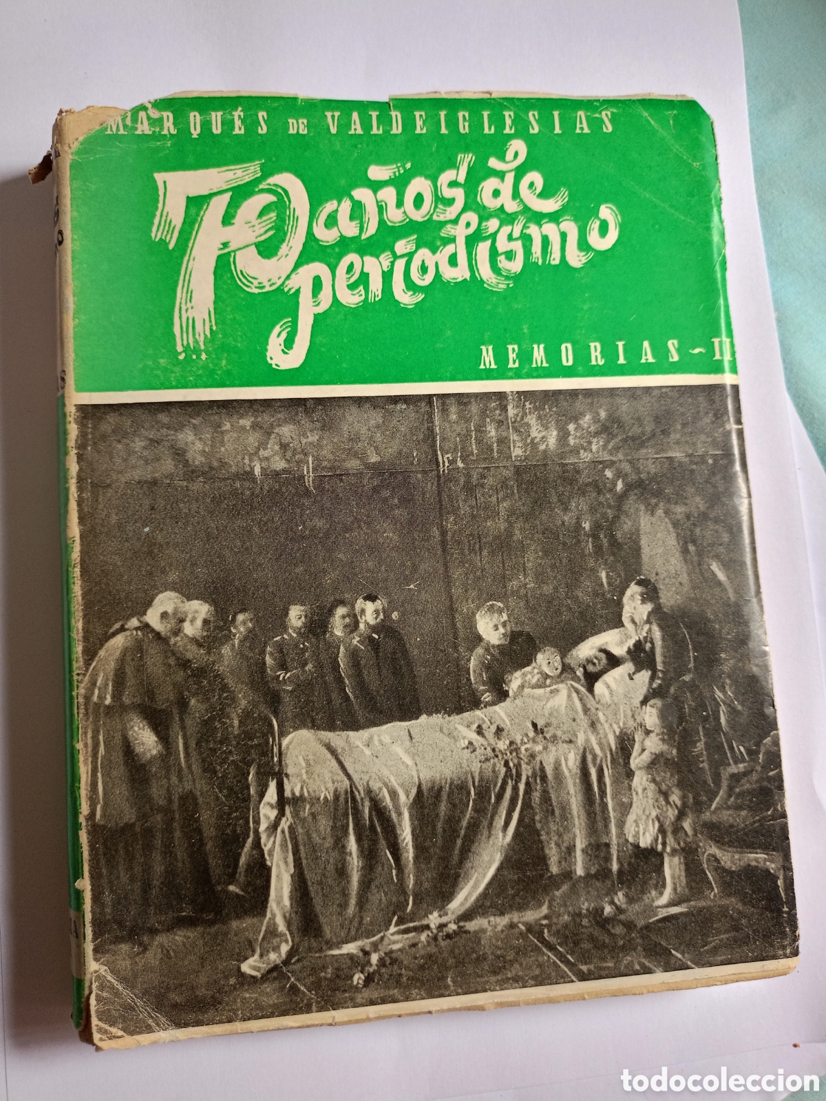 Second hand books: Setenta a&ntilde;os de periodismo: Memorias, II.- Valdeiglesias, Alfredo Escobar y Ram&iacute;rez