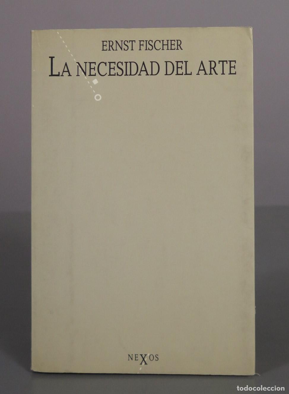 Libros de segunda mano: La necesidad del arte - Ernst Fischer - Pen&iacute;nsula NEXOS