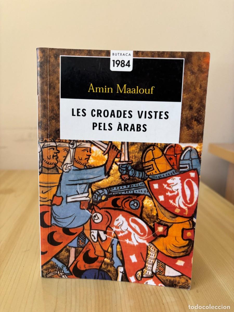 Libros de segunda mano: Les croades vistes pels &agrave;rabs (Amin Maalouf, 2008)