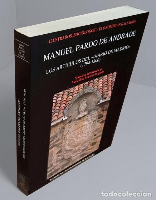 Libros de segunda mano: �F3196 - MANUEL PARDO DE ANDRADE. LOS ARTICULOS DEL DIARIO DE MADRID [1794-1800]. CORU&Ntilde;A 1989.