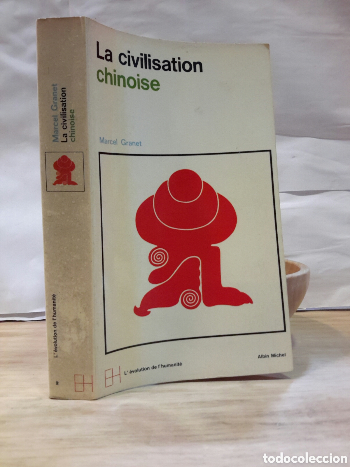 Gebrauchte B&uuml;cher: Marcel Granet. La Civilisation Chinoise.