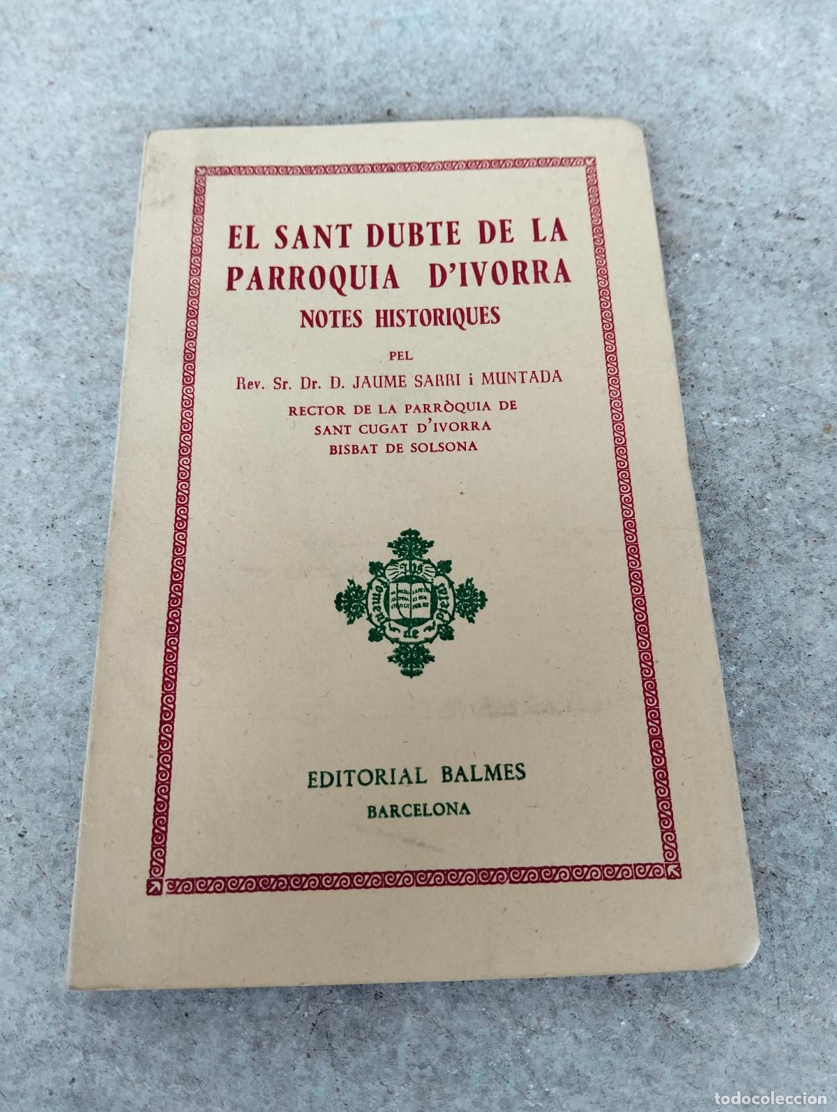 Livres d'occasion: El sant dubte de la parroquia d'ivorra notes historiques pel jaume sarri muntada sant cugat 1955