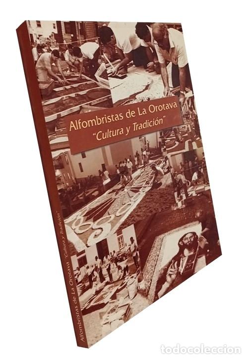 Libri di seconda mano: �F90 - ALFOMBRISTAS DE LA OROTAVA. CULTURA Y TRADICION. ALFOMBRAS. TENERIFE. CANARIAS.