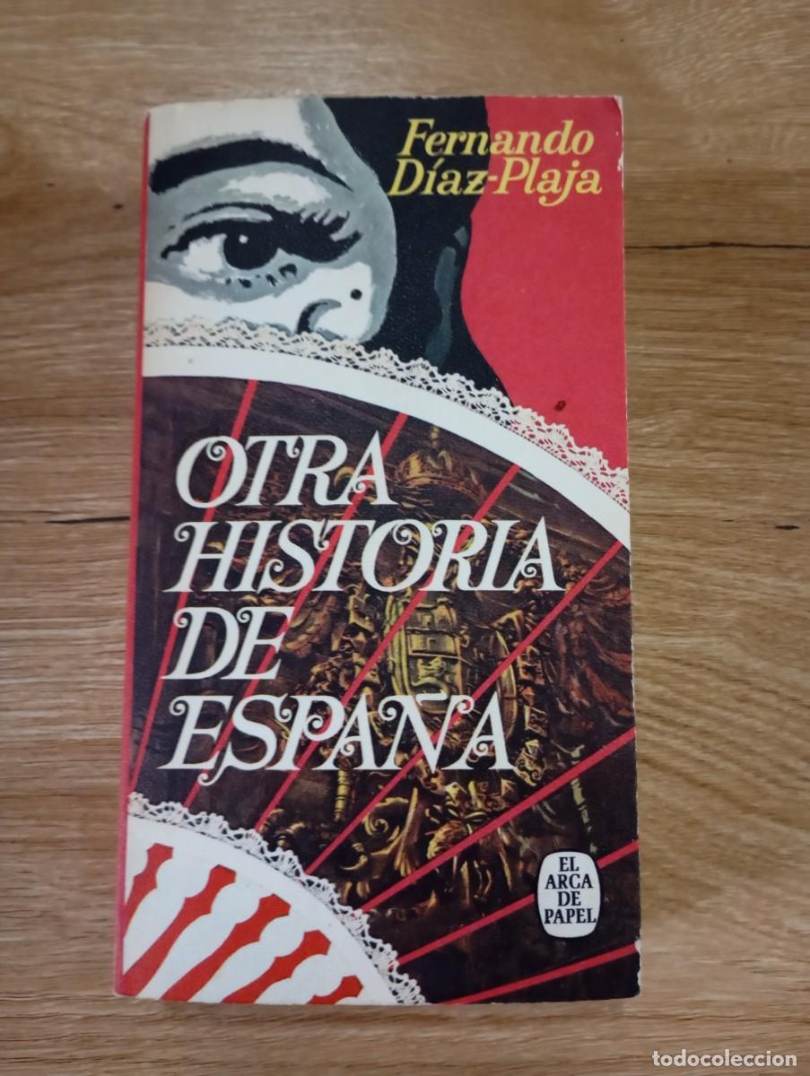 Libros de segunda mano: Otra historia de Espa&ntilde;a Fernando D&iacute;az-Plaja
