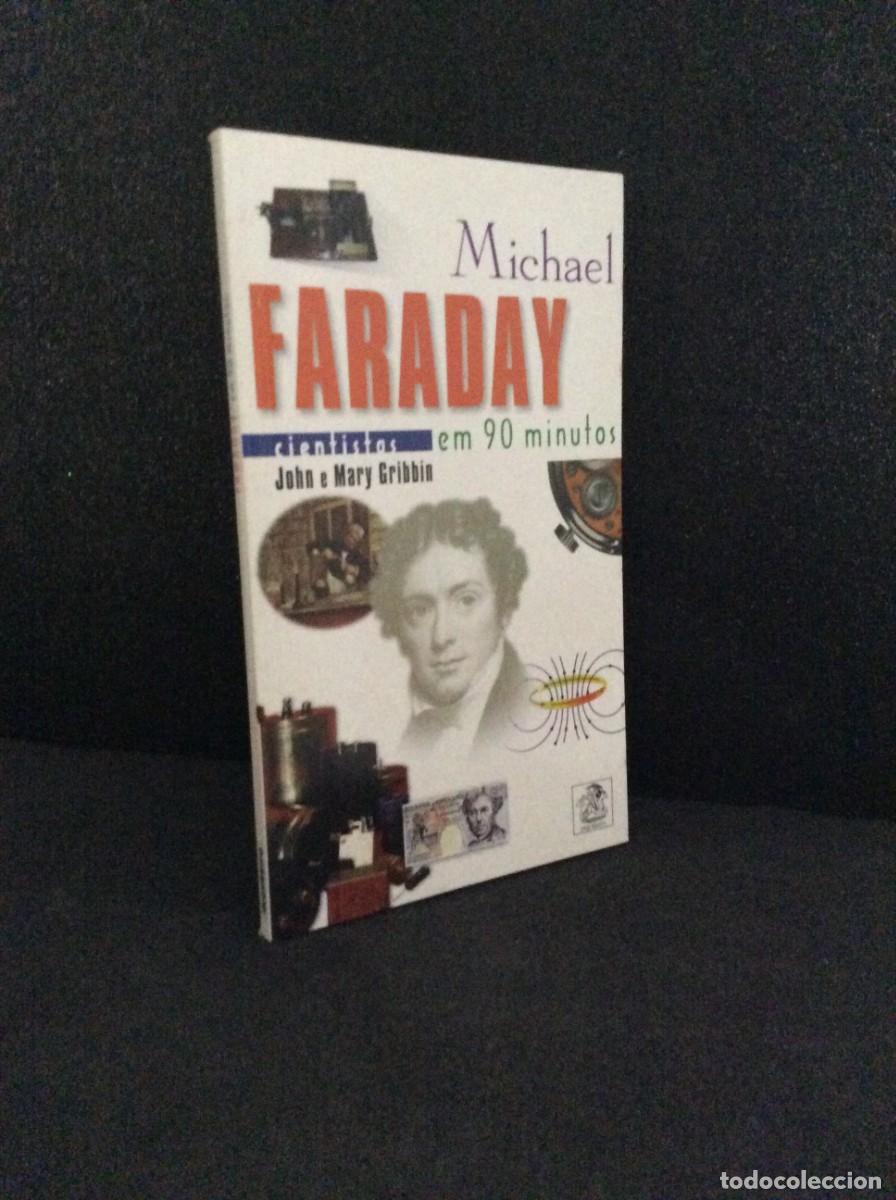 Libros de segunda mano: Tema: Cientistas, em 90 minutos - Michael Faraday. Por John e Mary Gribbin, 1998. Livro nunca lido