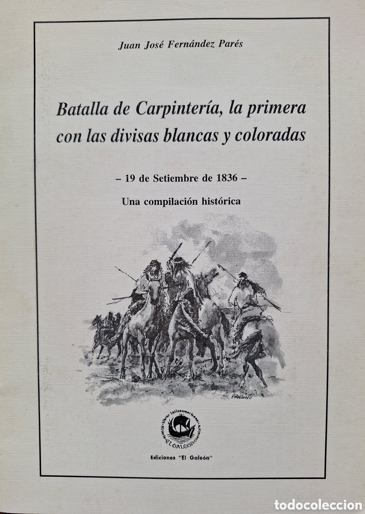 Libros de segunda mano: BATALLA CARPINTERIA LA PRIMERA CON DIVISAS BLANCAS Y COLORADAS FERNANDEZ PARES 1996