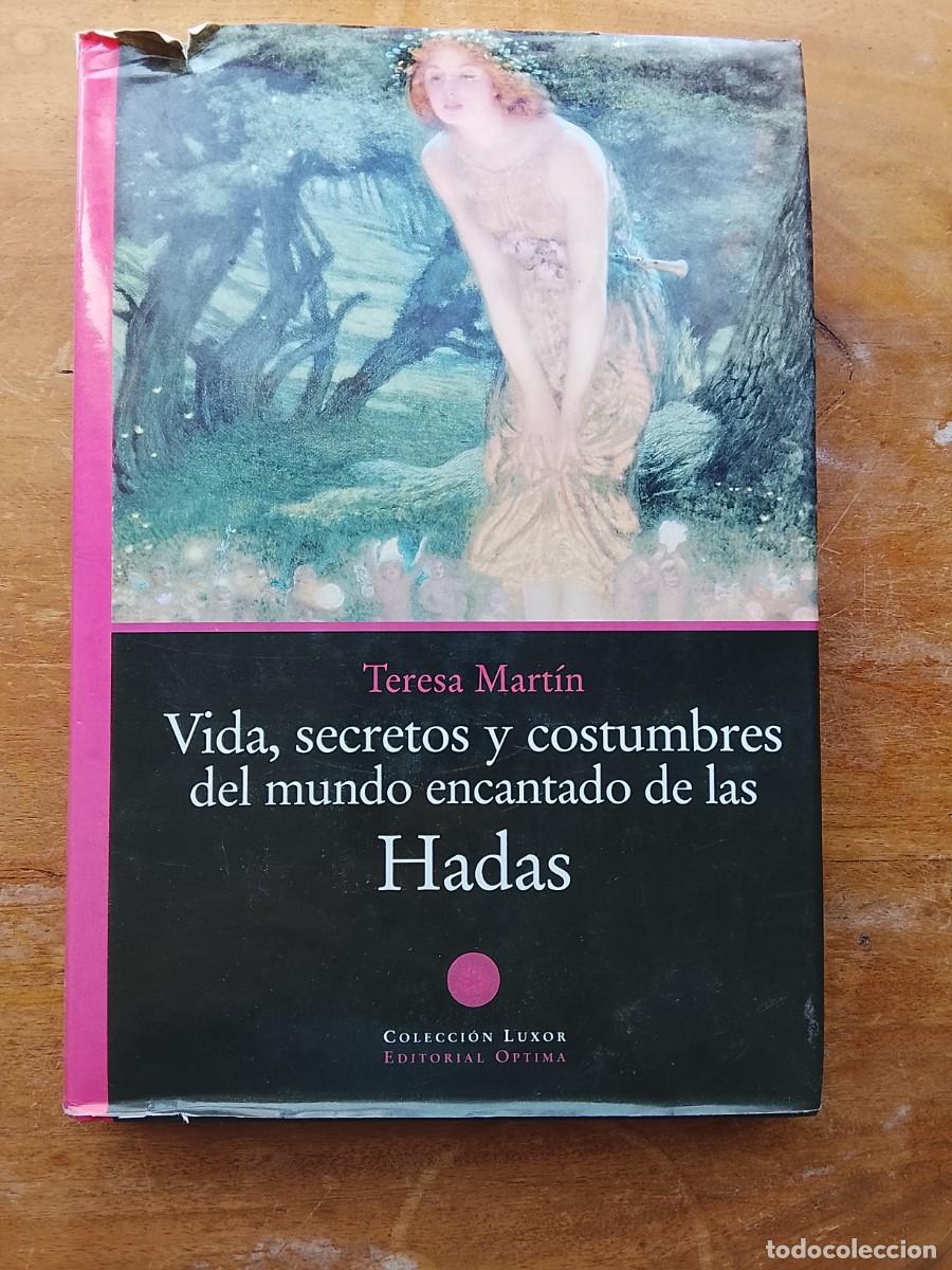 Libros de segunda mano: Vida, secretos y costumbres del mundo encantado de las Hadas. Teresa Mart&iacute;n