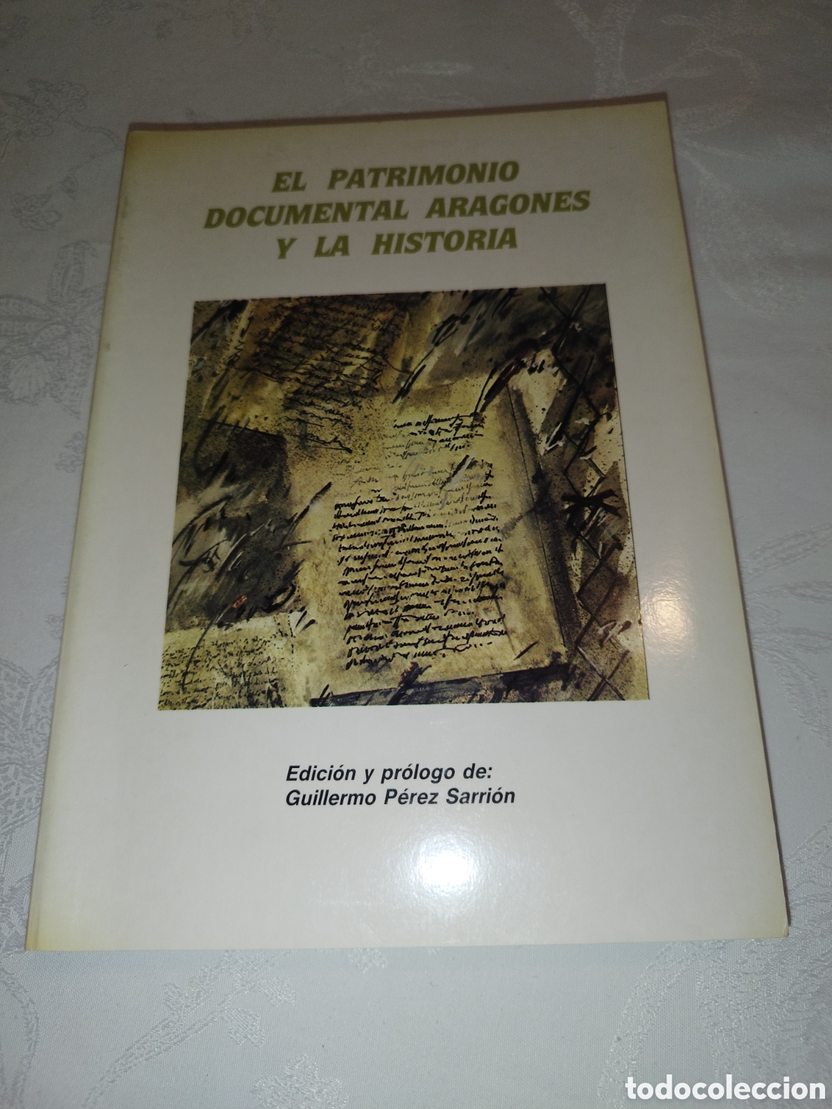 Gebrauchte B&uuml;cher: EL PATRIMONIO DOCUMENTAL ARAGONES Y LA HISTORIA.- PEREZ SARRION. DGA, 1986 PRIMERA EDICION