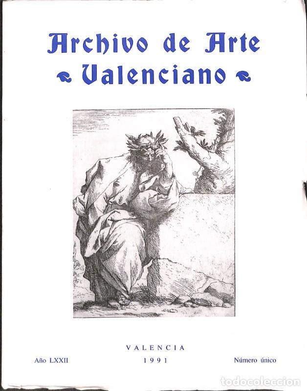 Libros de segunda mano: Archivo de Arte Valenciano: A&ntilde;o LXXII, 1991. N&uacute;mero &uacute;nico - Valencia 1991