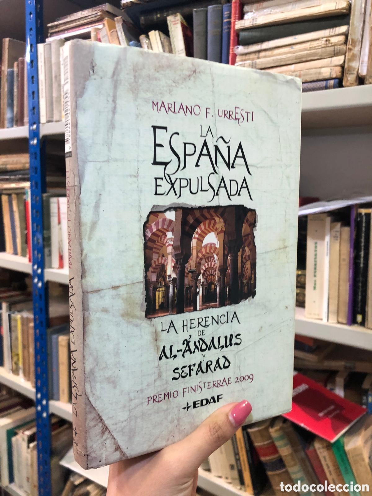 Second hand books: La Espa&ntilde;a expulsada. La herencia de Al-&Aacute;ndalus y Sefarad - Mariano F. Urresti