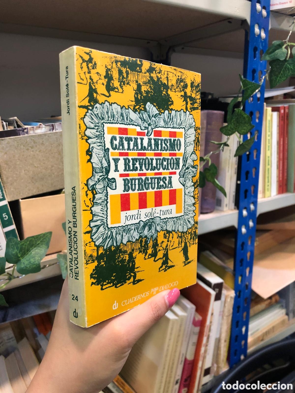 Libros de segunda mano: Catalanismo y revoluci&oacute;n burguesa - Jordi Sol&eacute;-Tura