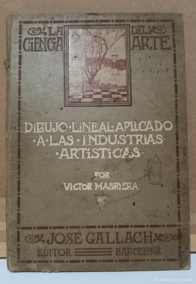 Livros em segunda m&atilde;o: Libro Dibujo Lineal Aplicado Industrias Art&iacute;sticas - V. Masriera - Soler / Gallach
