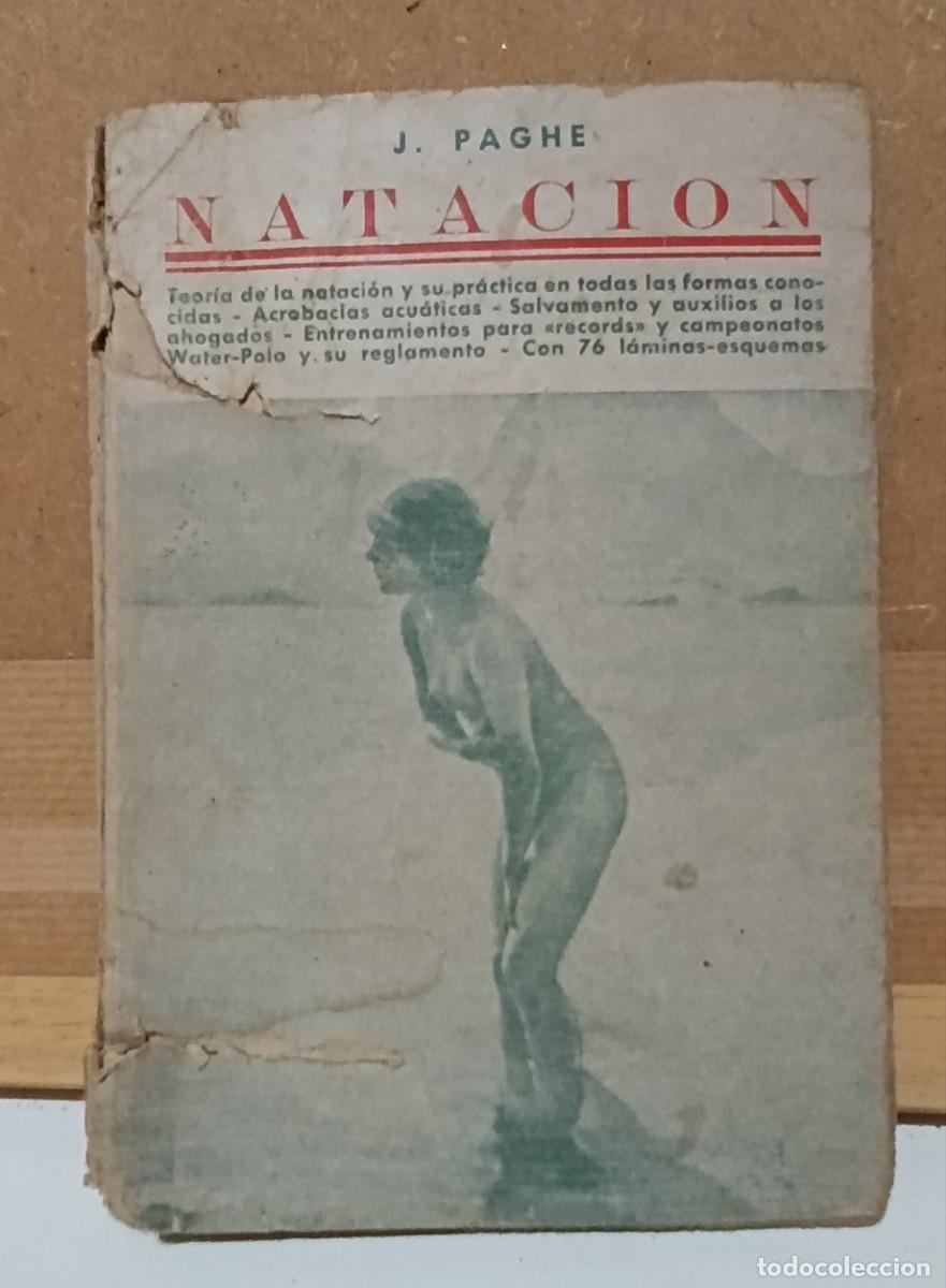 Libri di seconda mano: Libro Natacion J Paghe Ediciones Ibericas 1941 Ilustrado 76 Laminas Esquemas