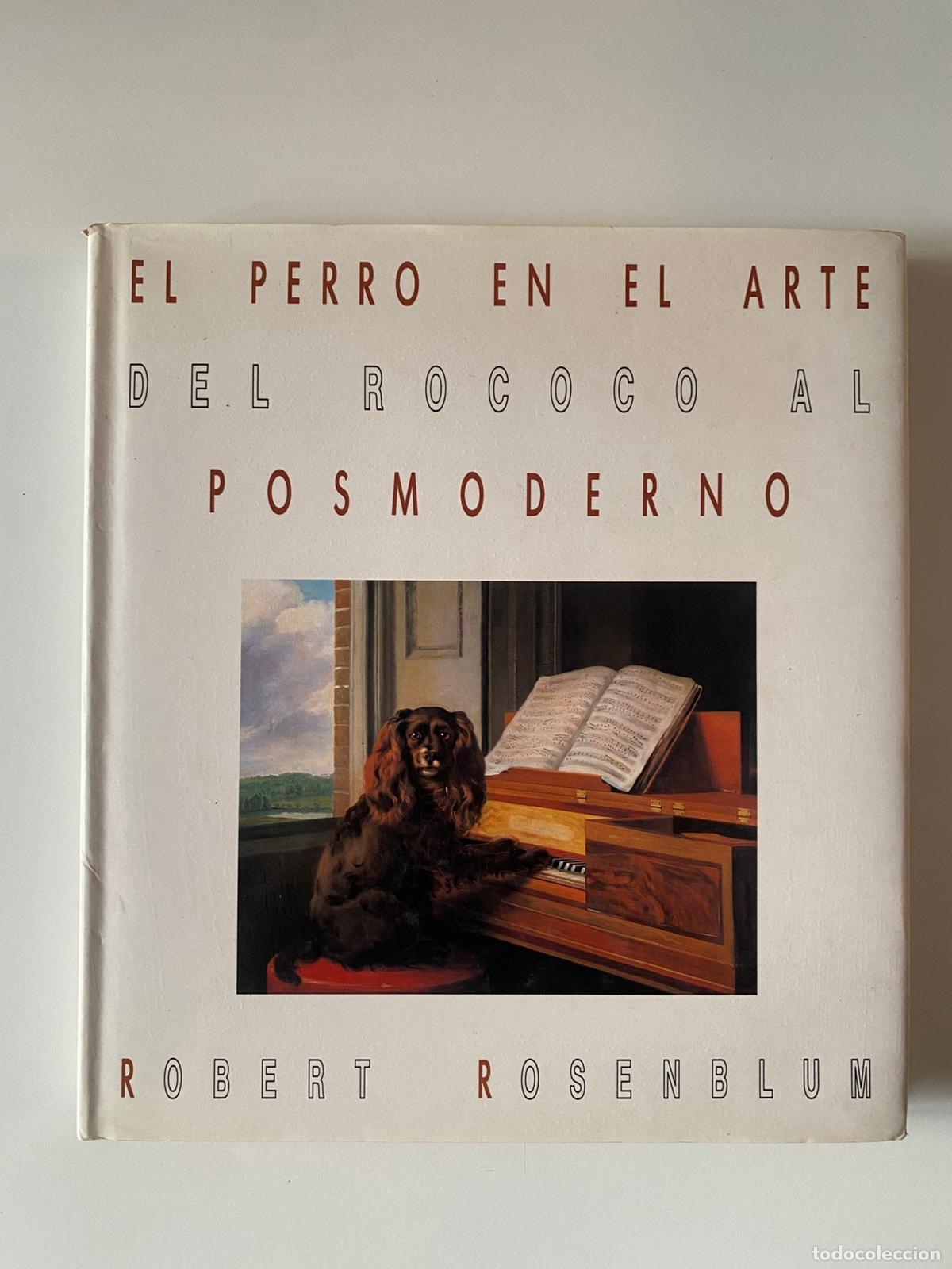 Libros de segunda mano: El perro en el arte, del rococ&oacute; al posmodernismo. Robert Rosemblum