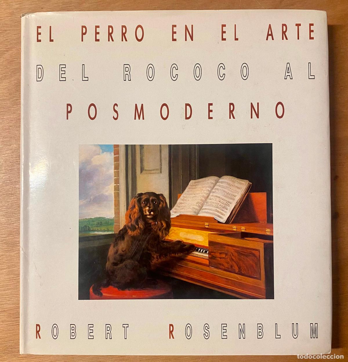 Libros de segunda mano: El perro en el arte, del rococ&oacute; al posmodernismo. Robert Rosemblum