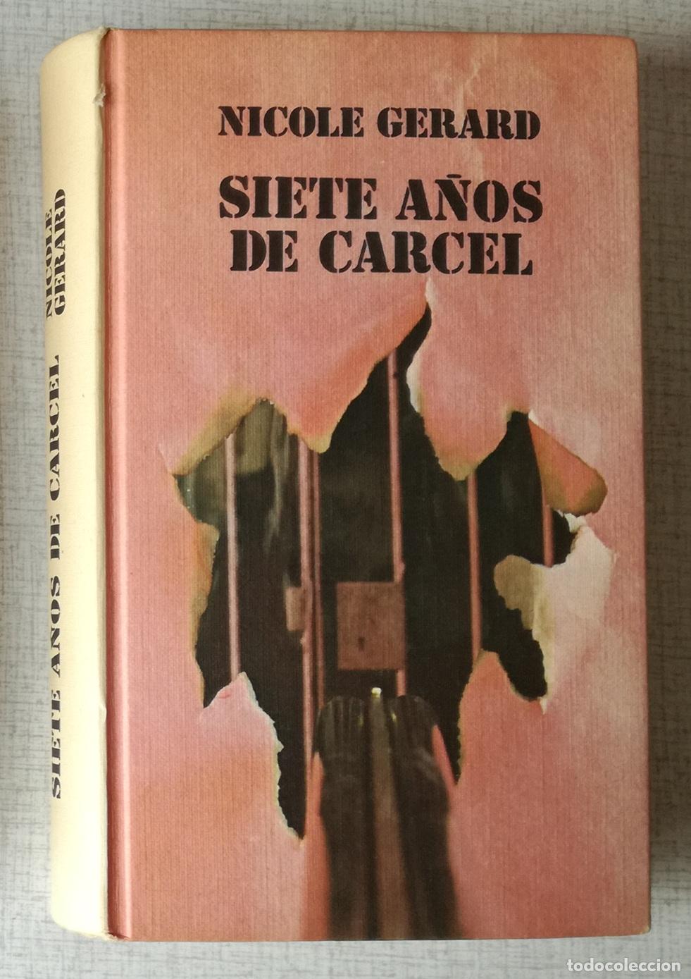 Libros de segunda mano: Siete a&ntilde;os de carcel - Nicole Gerard; Circulo de Lectores