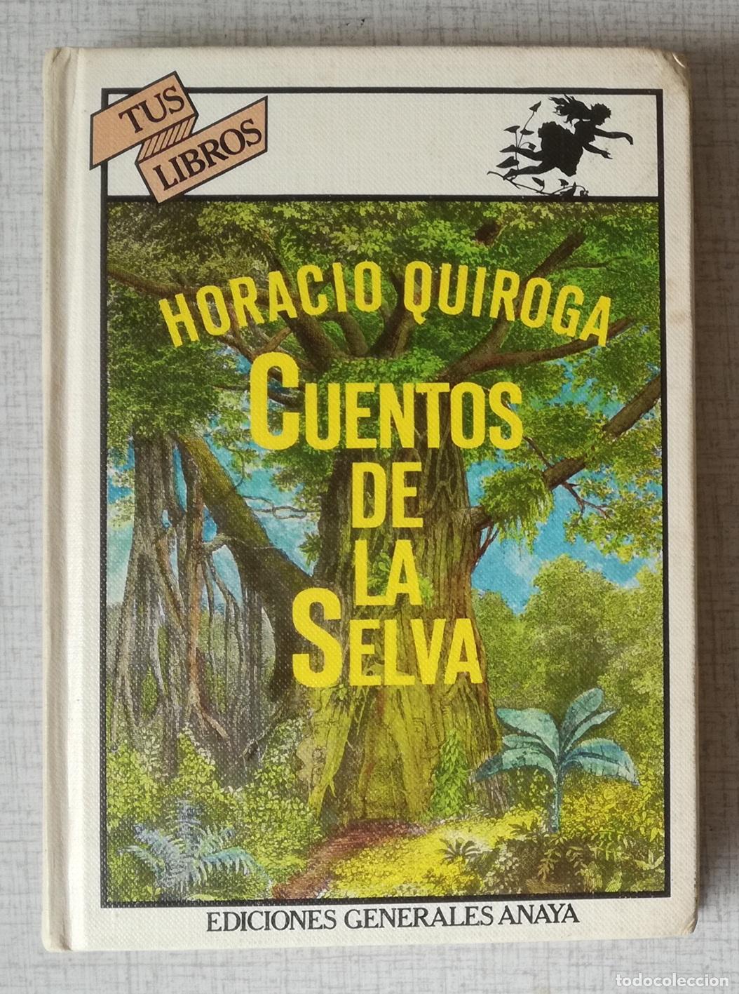 Libros de segunda mano: Cuentos de la selva - Horacio Quiroga; Anaya, Tus Libros n&ordm; 10