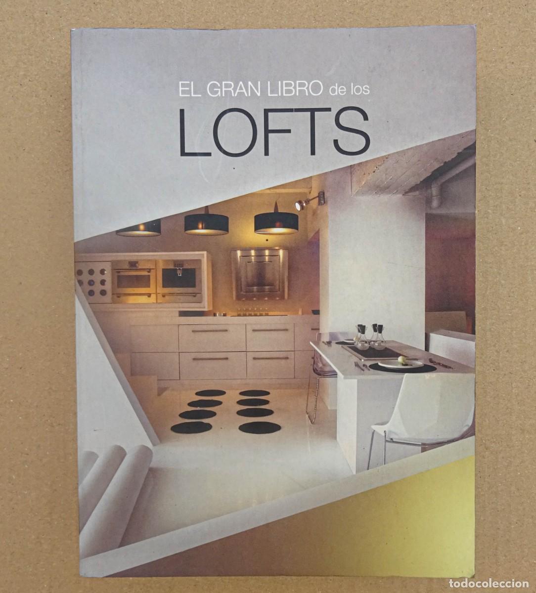 Gebrauchte B&uuml;cher: EL GRAN LIBRO DE LOS LOFTS Daniela Santos Quartino HUAITAN Publicaciones 2010
