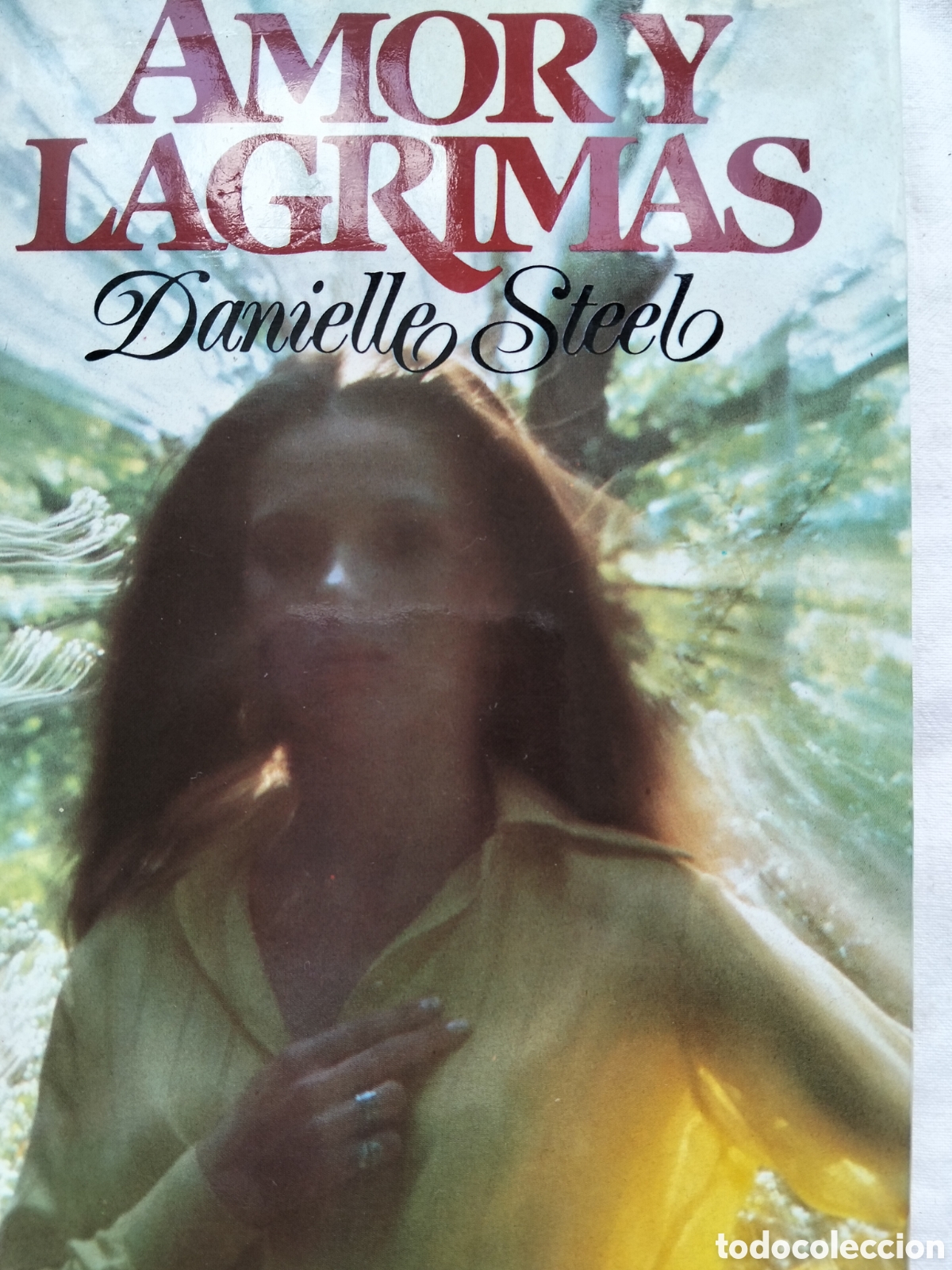 Libros de segunda mano: AMOR Y LAGRIMAS DANIELLE STEEL - Foto 1