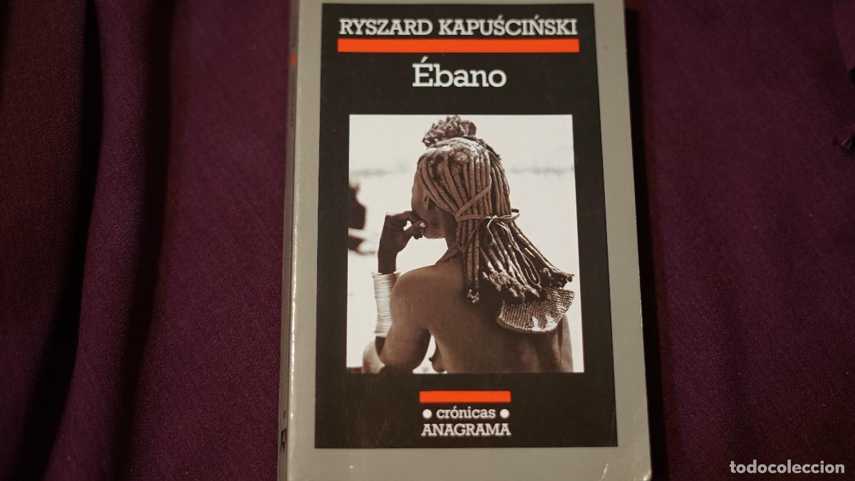 Libros de segunda mano: Ryszard Kapuscinski - &Eacute;bano - Anagrama 2006 - Foto 1