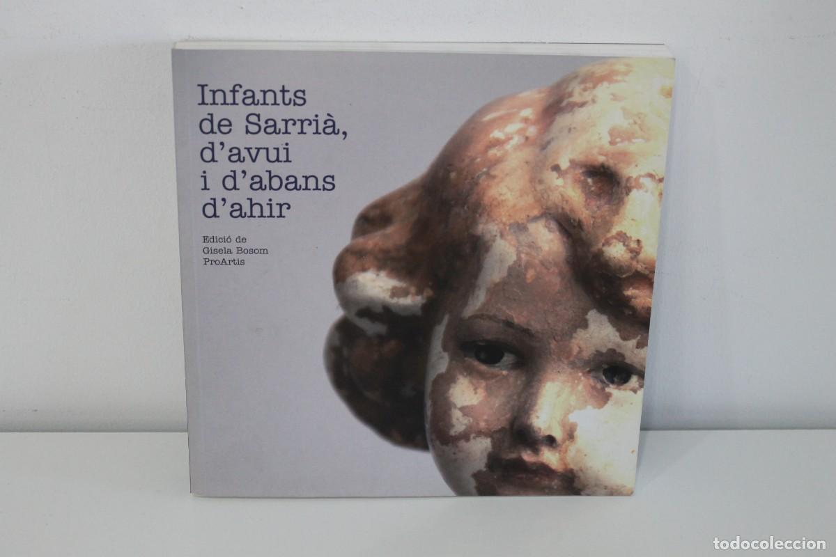 Libri di seconda mano: INFANTS DE SARRI&Agrave;, D'AVUI I D'ABANS D'AHIR 1&ordf; EDICI&Oacute; ABRIL 2012