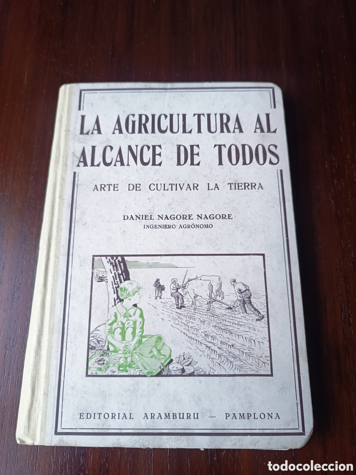 Libros de segunda mano: La Agricultura al alcance de todos - Daniel Nagore Nagore
