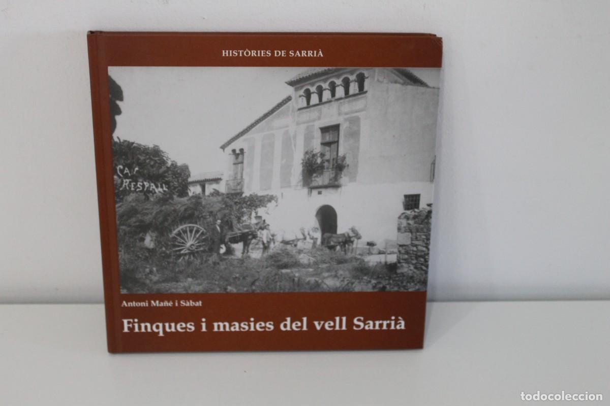 Libri di seconda mano: FINQUES I MASIES DEL VELL SARRI&Agrave; PRIMERA EDICI&Oacute; MAIG 2009