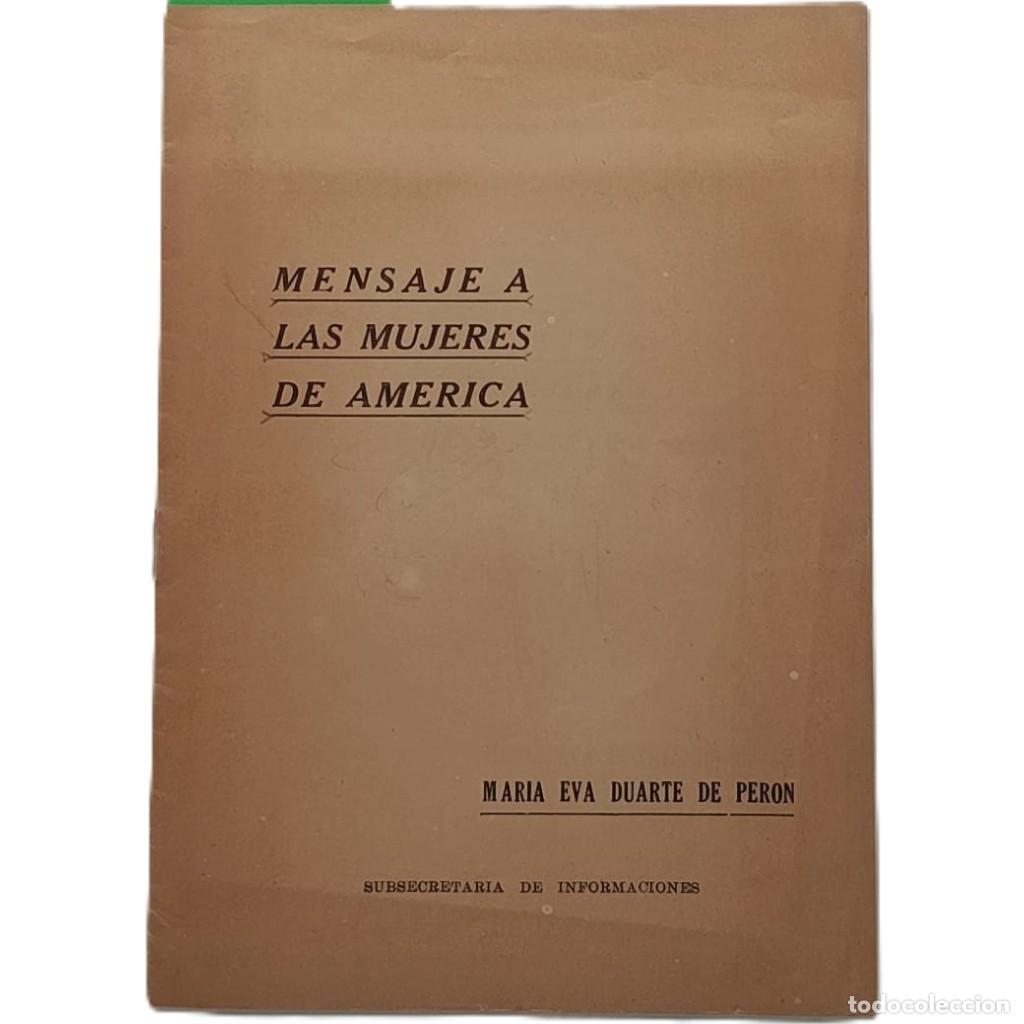 Libros de segunda mano: MENSAJE A LAS MUJERES DE AM&Eacute;RICA. Duarte de Per&oacute;n, Mar&iacute;a Eva