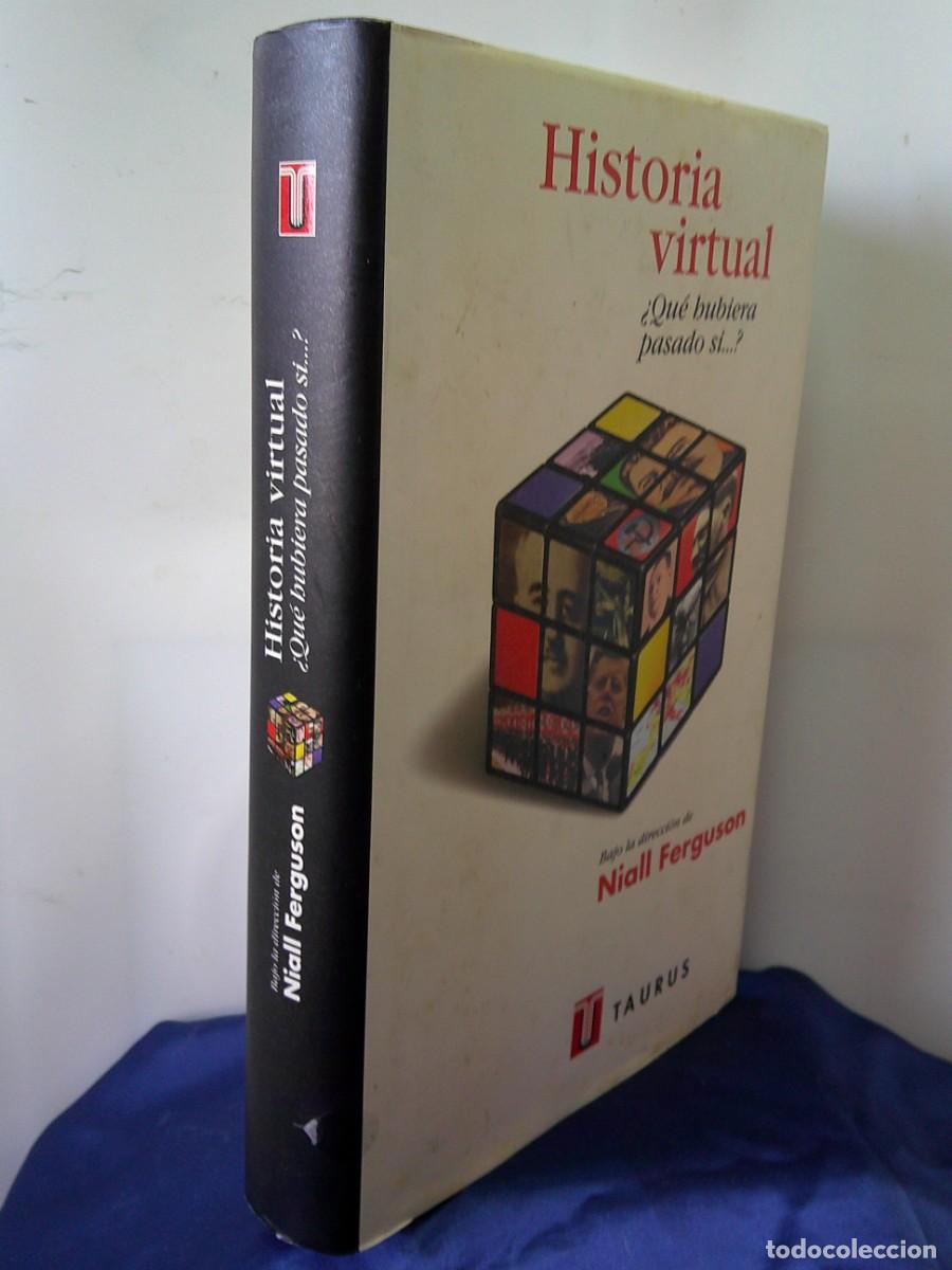 Libros de segunda mano: &iexcl;&iexcl; HISTORIA VIRTUAL &iquest; Que Hubiera Pasado si...? GRANDES PREGUNTAS.- REFLEXIONES. CURIOSO. !!C-32