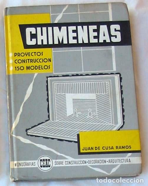 Livros em segunda m&atilde;o: CHIMENEAS - PROYECTOS / CONSTRUCCI&Oacute;N / 150 MODELOS - JUAN DE CUSA - ED. CEAC 1977 - VER INDICE