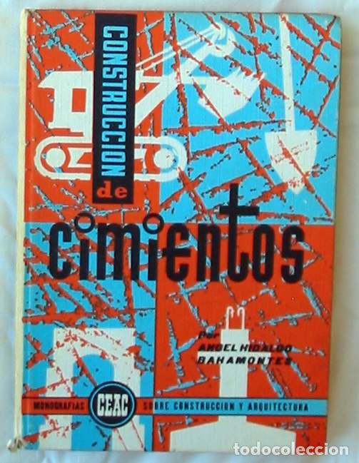 Gebrauchte B&uuml;cher: CONSTRUCCI&Oacute;N DE CIMIENTOS - ANGEL HIGALGO BAHAMONTES - ED. CEAC 1975 - VER INDICE