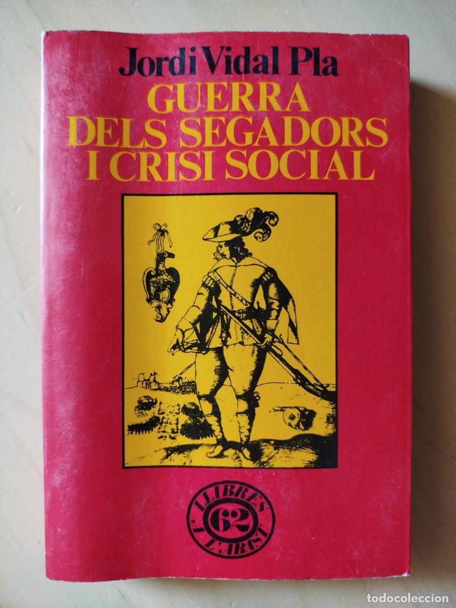 Libros de segunda mano: Guerra dels segadors i crisi social - Jordi Vidal Pla - Pr&ograve;leg d'Eva Serra i Puig - Edicions 62