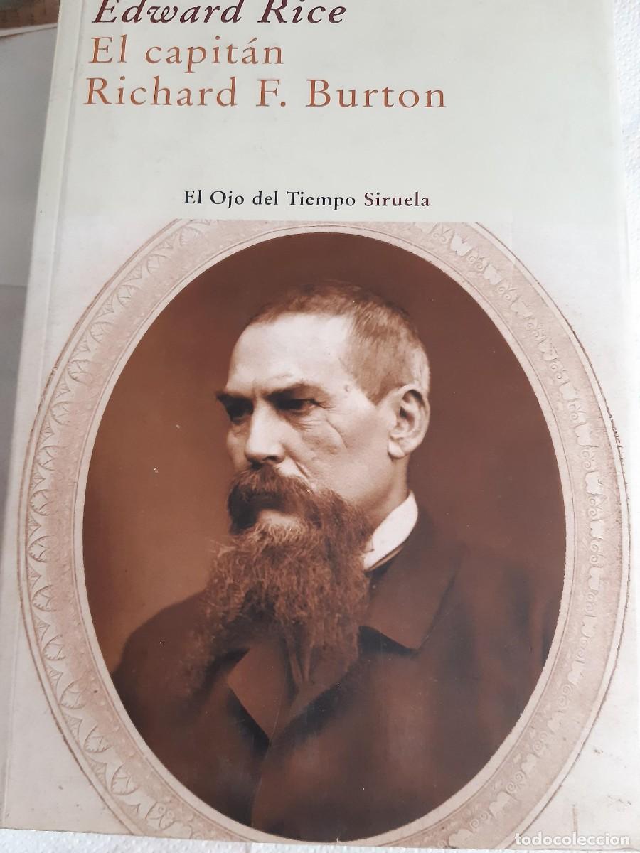 Libros de segunda mano: EL CAPIT&Aacute;N RICHARD F. BURTON. EDWARD RICE. EDICIONES SIRUELA.