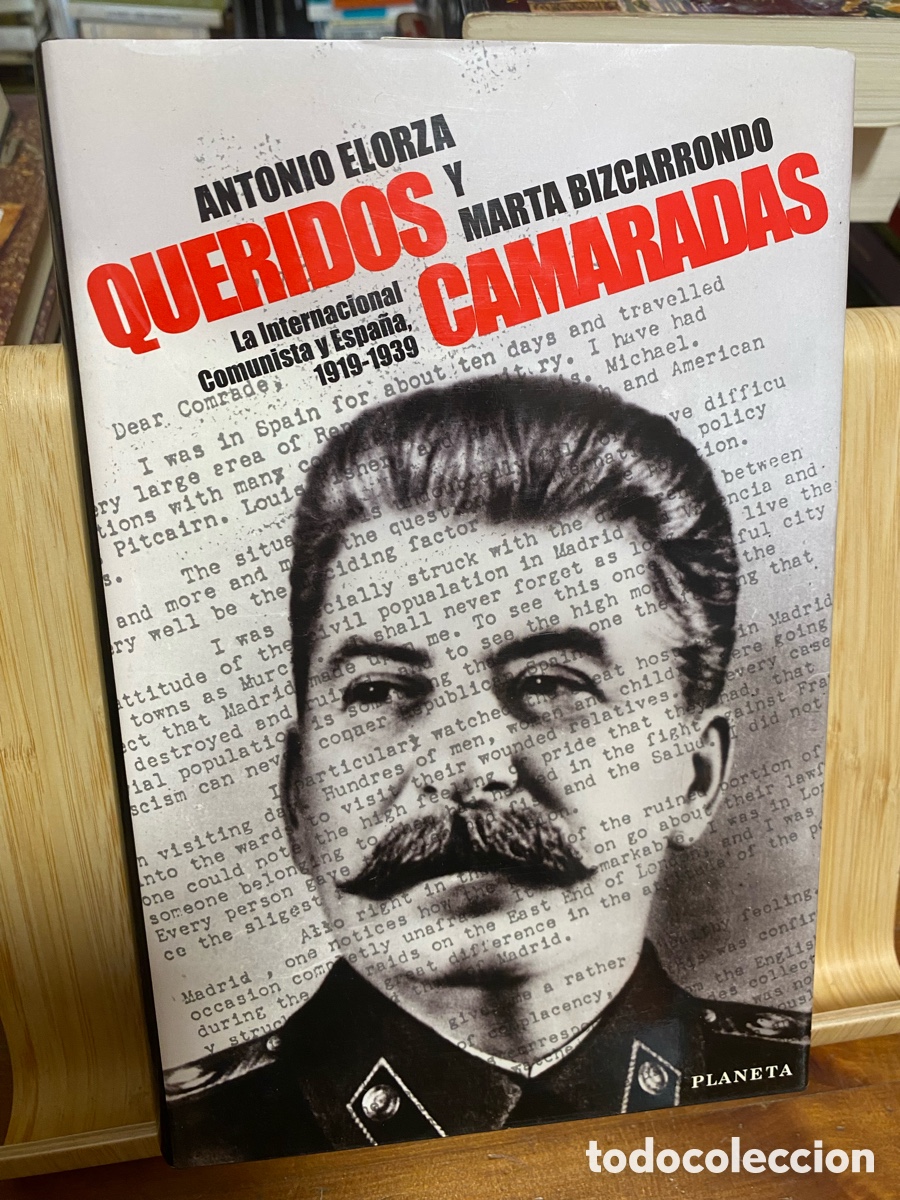 Libri di seconda mano: QUERIDOS CAMARADAS. LA INTERNACIONAL COMUNISTA Y ESPA&Ntilde;A (1919-1939). ANTONIO ELORZA Y M. BIZCARRONDO