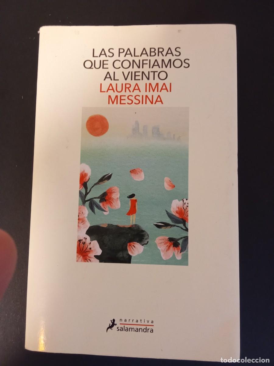 Libros de segunda mano: LAURA IMAI MESSINA.- Las palabras que confiamos al viento. Salamandra (2022). Traducci&oacute;n de Irene O