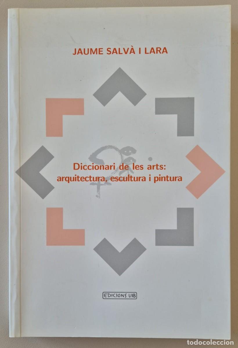 Libros de segunda mano: Diccionari de les arts: arquitectura, escultura i pintura