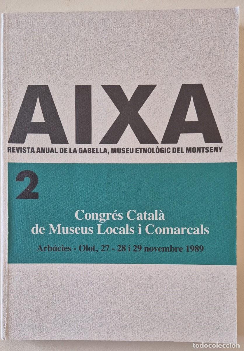 Libros de segunda mano: Aixa. Revista anual de la Gabella, Museu Etnol&ograve;gic del Montseny. 2