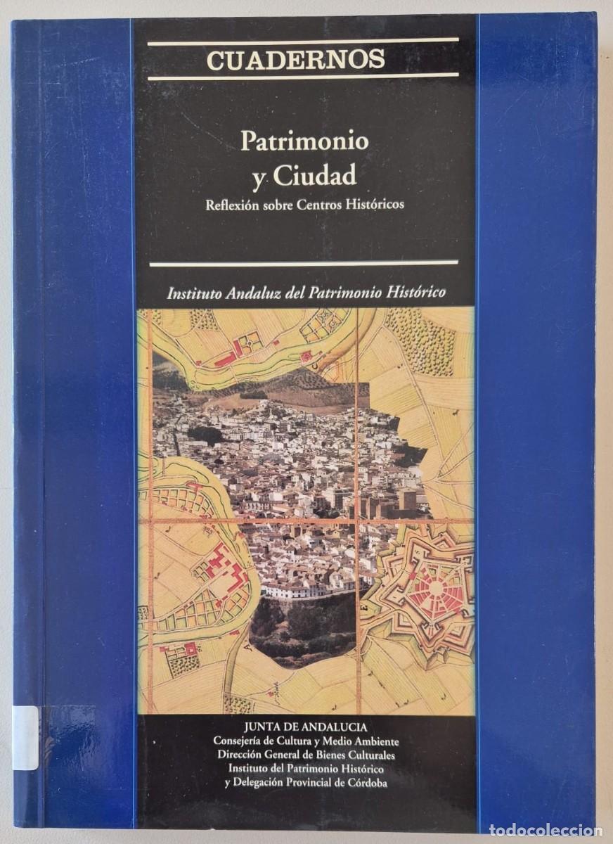 Libros de segunda mano: Patrimonio y Ciudad. Reflexi&oacute;n sobre Centros Hist&oacute;ricos