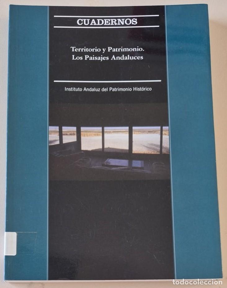 Libros de segunda mano: Territorio y Patrimonio. Los Paisajes Andaluces