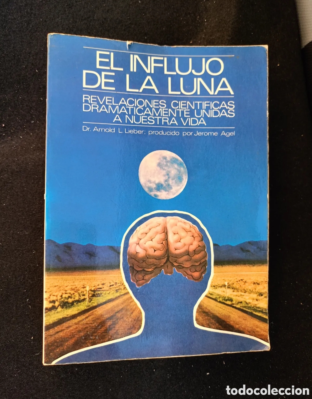 Livros em segunda m&atilde;o: EL INFLUJO DE LA LUNA REVELACIONES CIENTIFICAS DRAMATICAMENTE UNIDAS A NUESTRA VIDA Dr. Arnold L. Li