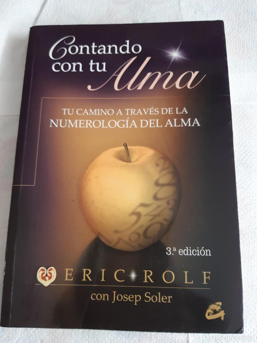 Libros de segunda mano: CONTANDO CON TU ALMA, TU CAMINO ATRAVES NUMEROLOGIA DEL ALMA � ADIVINACION - ERIC ROLF