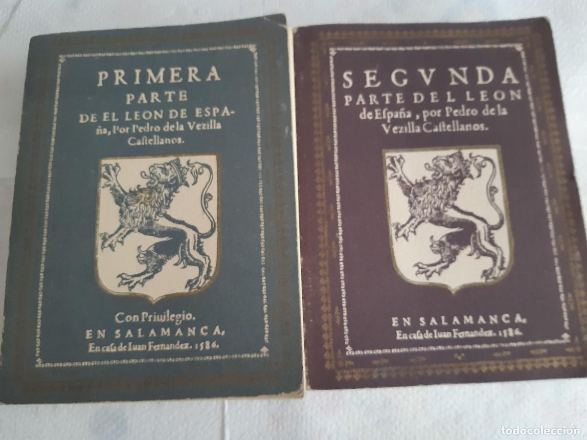 Libros de segunda mano: PRIMERA Y SEGUNDA PARTE DE EL LEON DE ESPA&Ntilde;A POR PEDRO DE LA VEZILLA CASTELLANOS