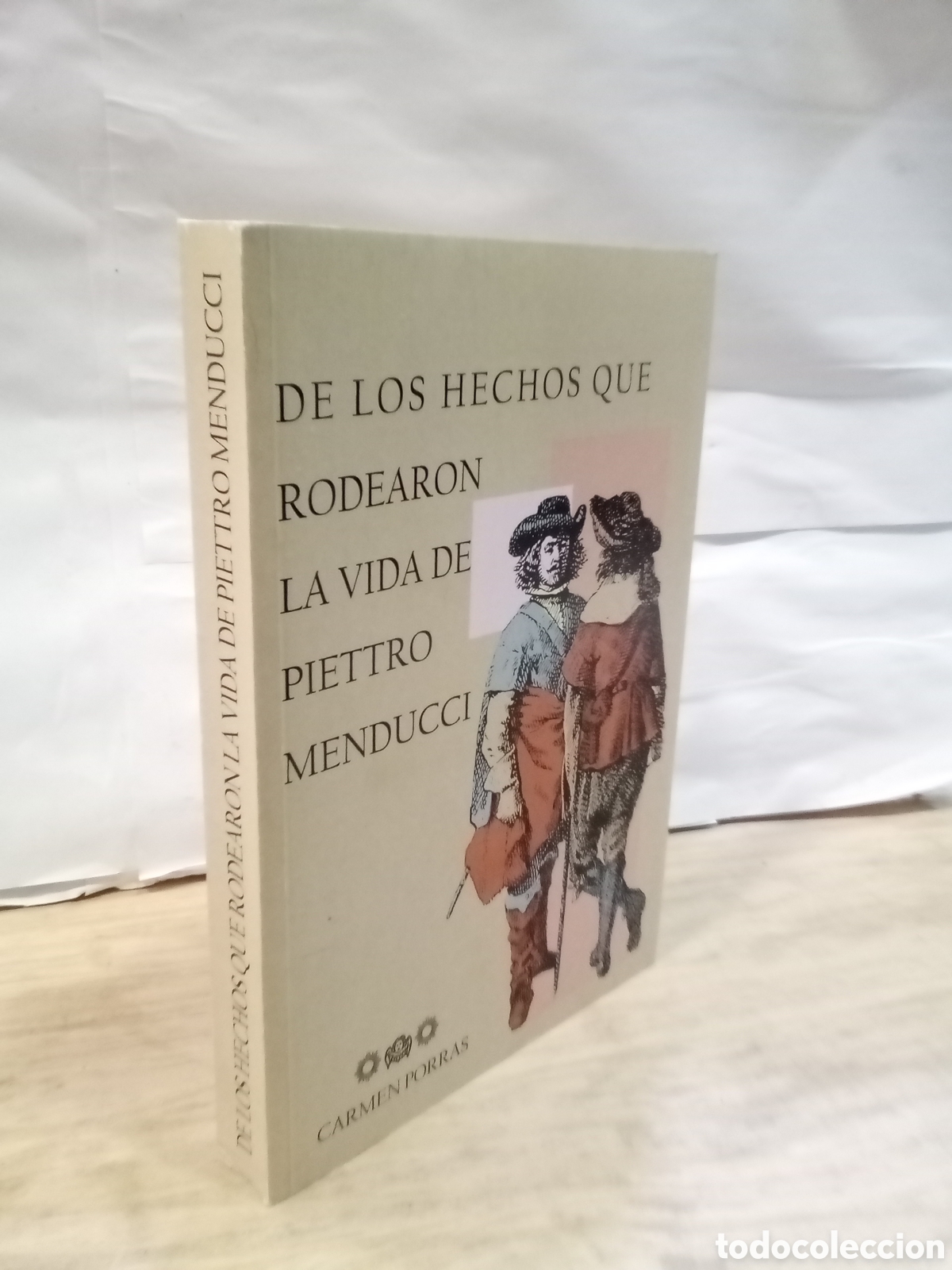 Second hand books: De los hechos que rodearon la vida de Piettro Menducci - Carmen Porras